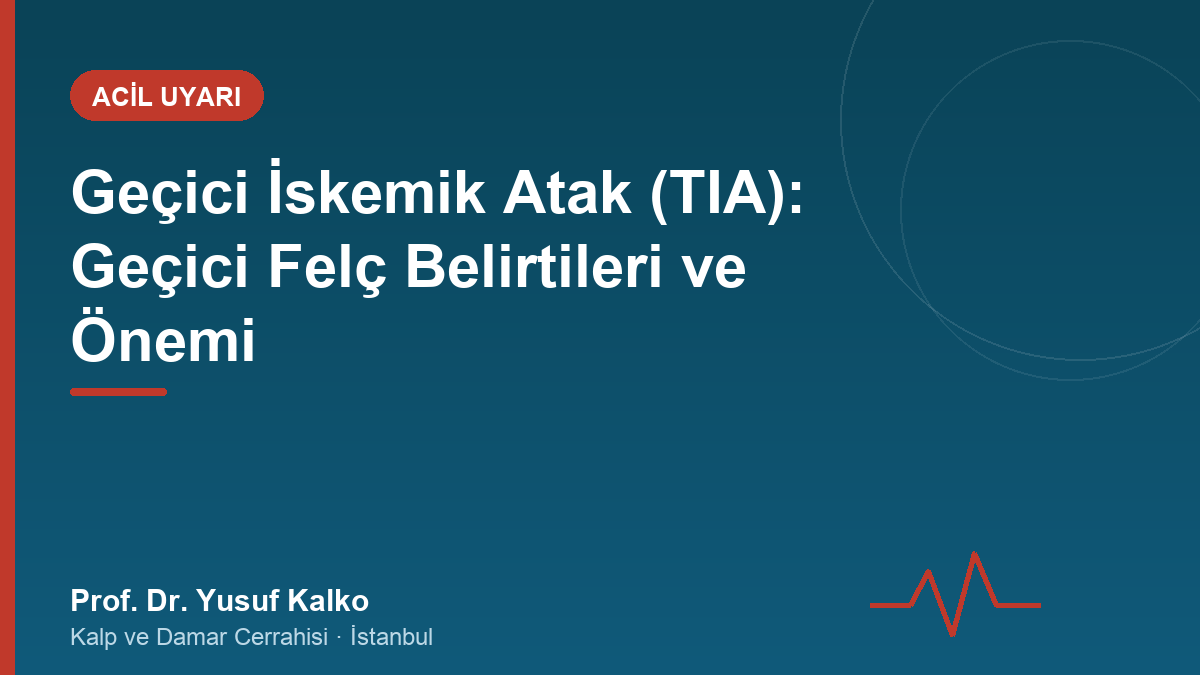 Geçici İskemik Atak (TİA)