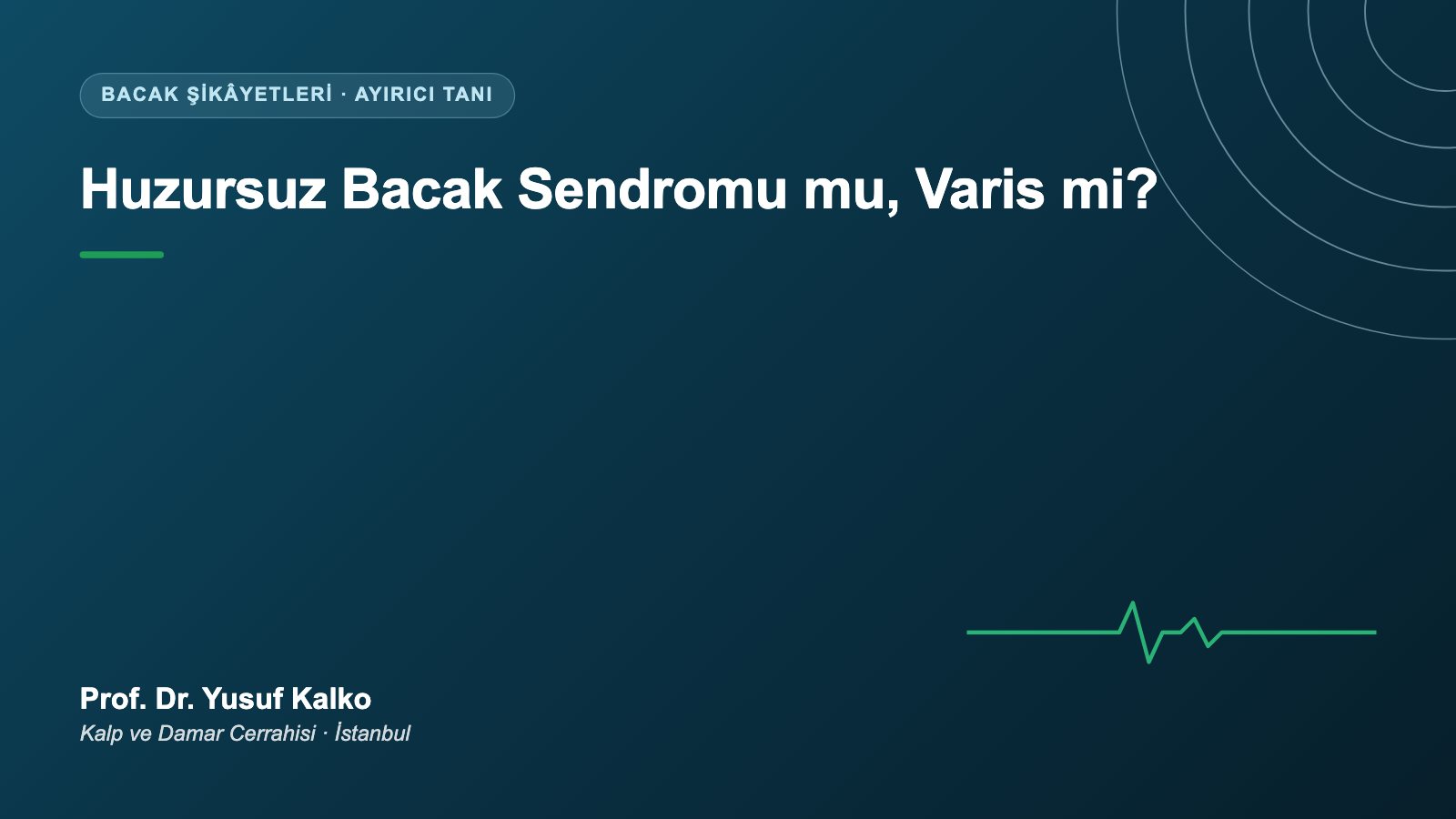 Huzursuz Bacak Sendromu mu, Varis mi? Nasıl Ayırt Edilir?