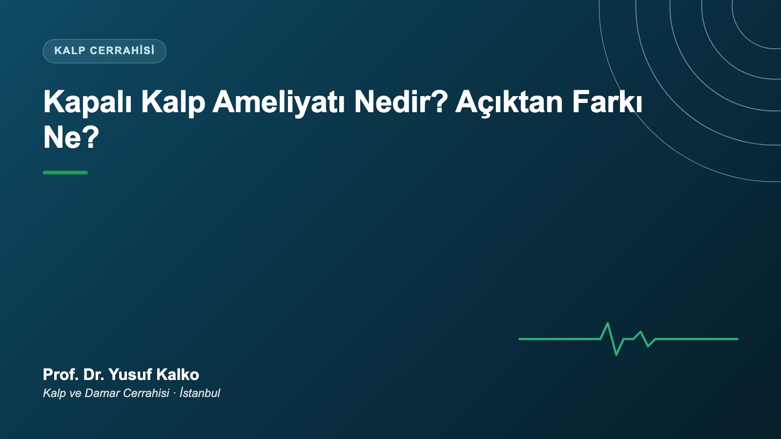 Kapalı Kalp Ameliyatı Nedir? Açık Ameliyattan Farkı
