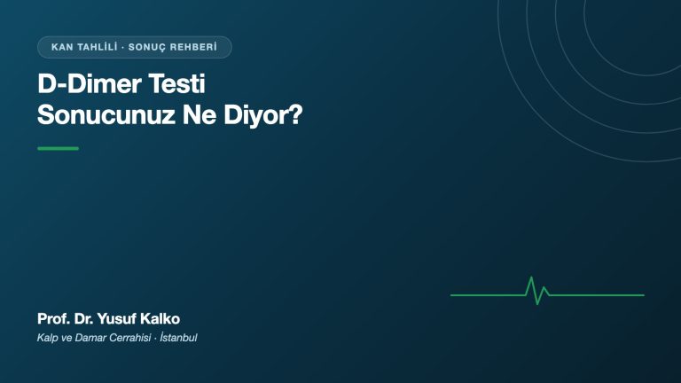 D-Dimer Nedir, Yüksekliği Ne Anlama Gelir?
