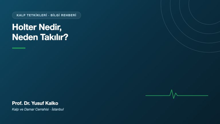 Holter Nedir, Neden Takılır?