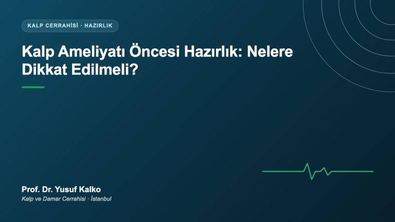 Kalp Ameliyatı Öncesi Hazırlık